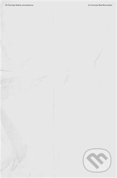 Levně Reálný minimalismus / Real Minimalism - Jiří Černický - kniha z kategorie Fotografie