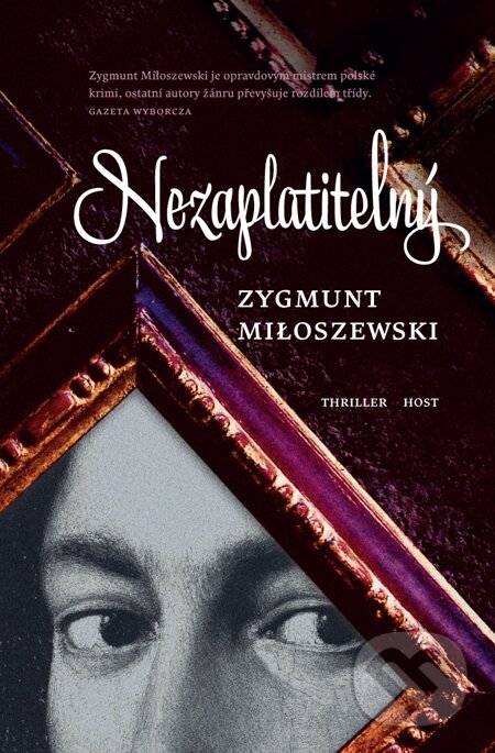E-kniha: Nezaplatitelný (Zygmunt Miłoszewski). Host, 2015