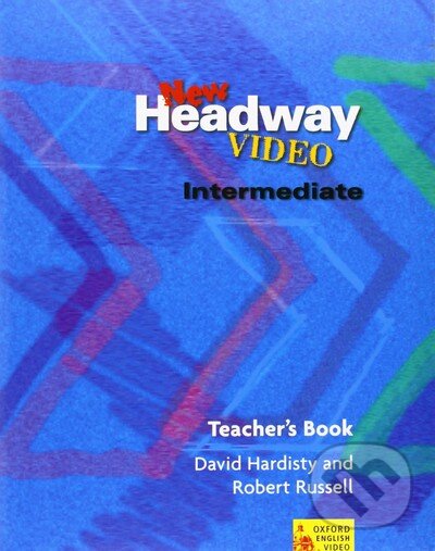 Kniha: New Headway Video - Intermediate - Teacher's Book (J. Soars, John Murphy a D. Hardisty). Oxford University Press, 2005