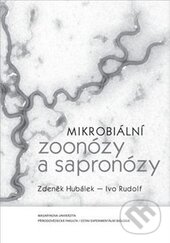 Mikrobiální zoonózy a sapronózy - Zdeněk Hubálek, Ivo Rudolf, Masarykova univerzita, 2015