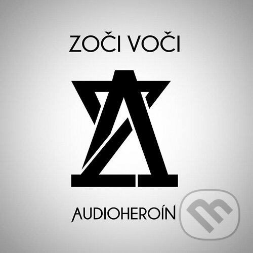 Levně Zoči Voči: Audioheroín - Zoči Voči