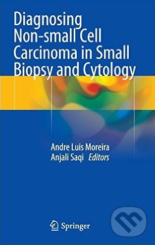Levně Diagnosing Non-small Cell Carcinoma in Small Biopsy and Cytology - kniha z kategorie Onkológia