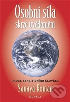 Levně Osobní síla skrze uvědomění (Rádce senzitivního člověka) - kniha z kategorie Spiritualita