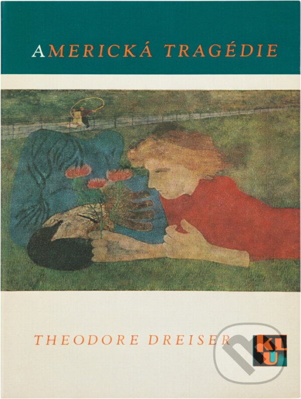 Kniha: Americká tragédie (Theodore Dreiser). , 1965