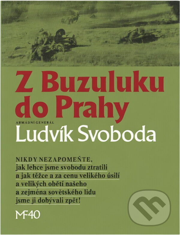 Kniha: Z Buzuluku do Prahy (Ludvík Svoboda). , 1974