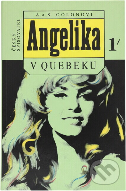 Kniha: Angelika v Quebeku (Anne Golon a Serge Golon). Český spisovatel, 1995