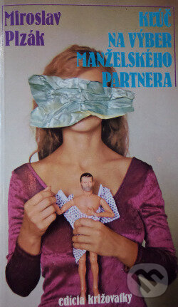 Kniha: Kľúč na výber manželského partnera (Miroslav Plzák). Smena, 1982
