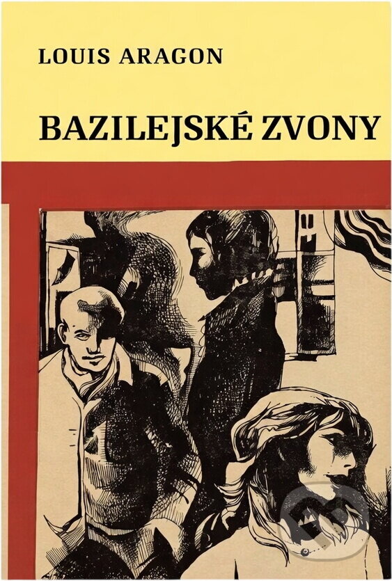 Kniha: Bazilejské zvony (Louis Aragon). Epocha, 1971