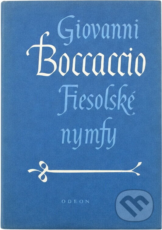 Kniha: Fiesolské nymfy (Giovanni Boccaccio). Odeon, 1984