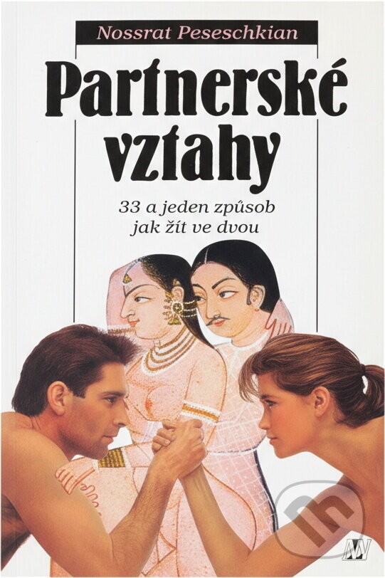 Kniha: Partnerské vztahy : 33 a jeden způsob jak žít ve dvou (Nossrat Peseschkian). , 1995