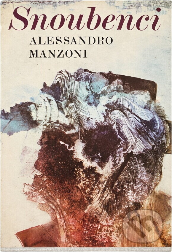 Kniha: Snoubenci (Alessandro Manzoni). Odeon, 1985