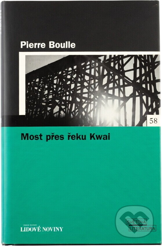 Kniha: Most přes řeku Kwai (Pierre Boulle). , 2006