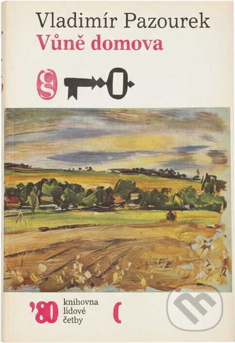 Kniha: Vůně domova (Vladimír Pazourek). Československý spisovatel, 1980