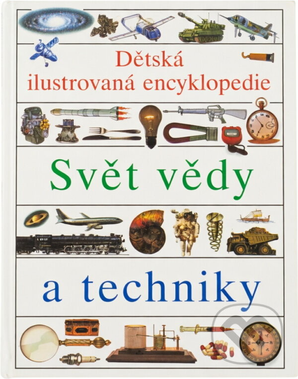 Kniha: Dětská ilustrovaná encyklopedie (Adrian Gilbert, Antony Mason, Chris Cooper, John Farndon, Neil Ardley, Norman S. Barrett, Peter Lafferty, Rupert Matthews, Simon Adams, Steve Parker, Judy Clark, Barbara Gilgallon, Margaret Lincoln, Steve Peak, Sue Seddon, Marilyn Tolhurst a Frances W). Slovart, 1993