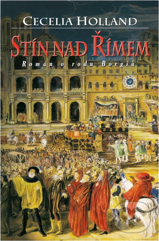 Kniha: Stín nad Římem (Cecelia Holland). Domino, 2000
