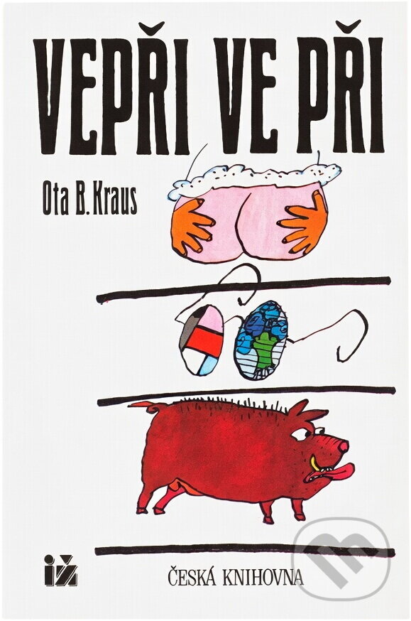 Kniha: Vepři ve při (Ota B. Kraus). Ivo Železný, 1993