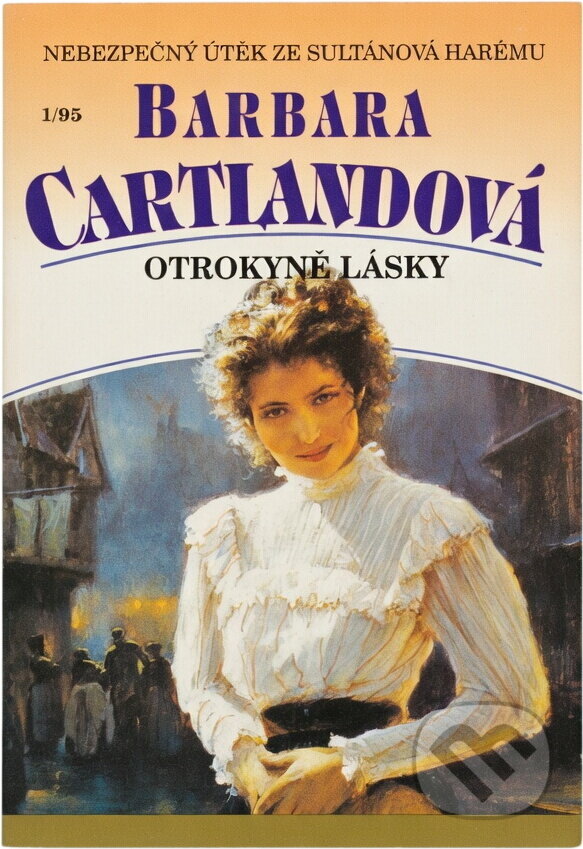 Kniha: Otrokyně lásky (Barbara Cartland). Ivo Železný, 1995