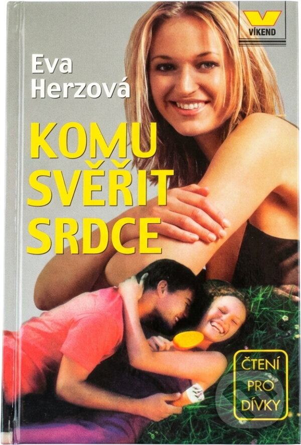 Kniha: Komu svěřit srdce (Eva Herzová). Víkend, 2000