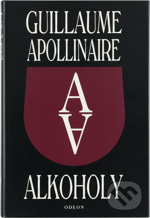 Kniha: Alkoholy (Guillaume Apollinaire). Odeon, 1996