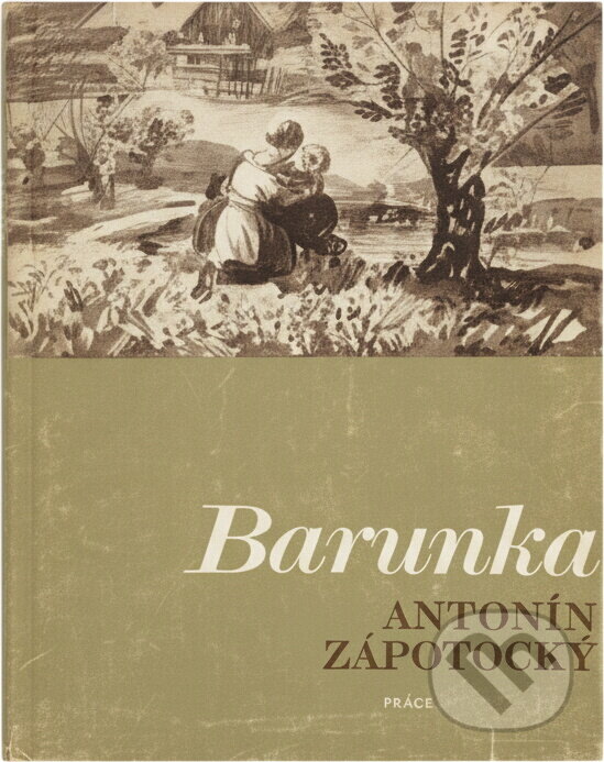 Kniha: Barunka (Antonín Zápotocký). Práce, 1984