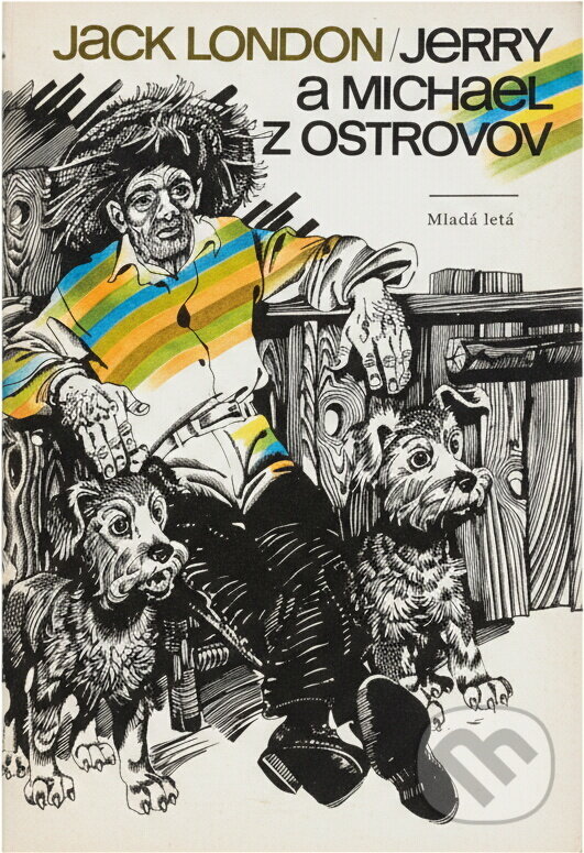 Kniha: Jerry z ostrovov (Jack London). Mladé letá, 1967