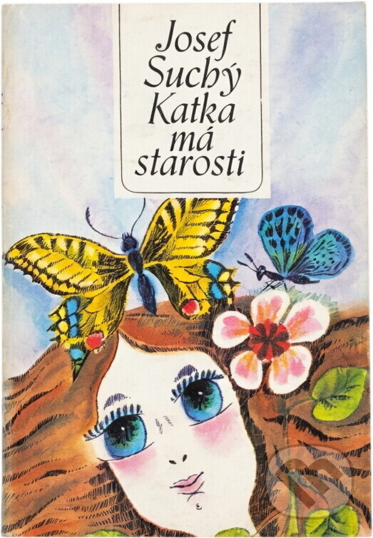 Kniha: Katka má starosti (Josef Suchý). , 1982