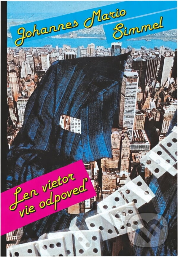 Kniha: Len vietor vie odpoveď (Johannes Mario Simmel). Slovenský spisovateľ, 1991