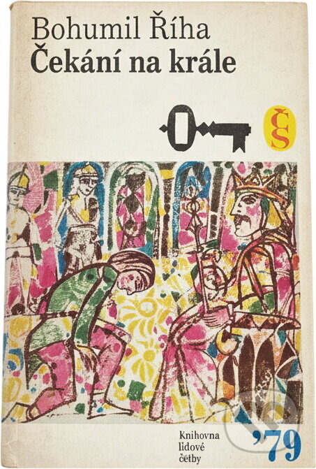 Kniha: Čekání na krále (Bohumil Říha). Československý spisovatel, 1977