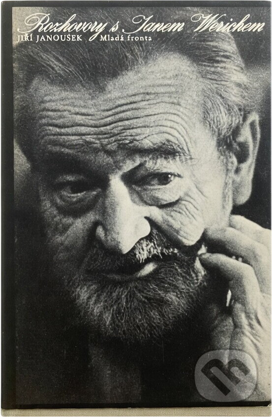 Kniha: Rozhovory s Janem Werichem (Jan Werich a Jiří Janoušek). , 1982