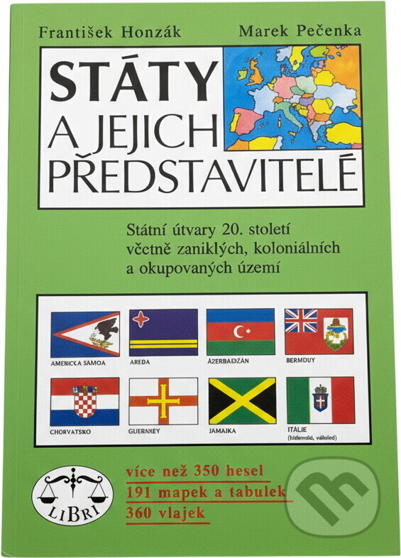 Kniha: Státy a jejich představitelé : státní útvary 20. století včetně zaniklých, koloniálních a okupovaných území (František Honzák a Marek Pečenka). Libri, 1994