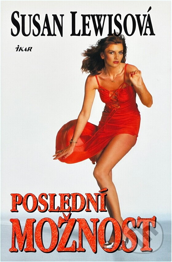 Kniha: Poslední možnost (Susan Lewis). Ikar, 2000
