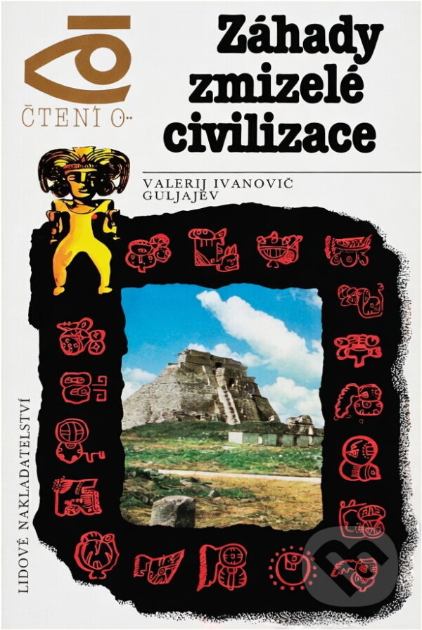 Kniha: Záhady zmizelé civilizace (Valerij Ivanovič Guljajev). , 1989