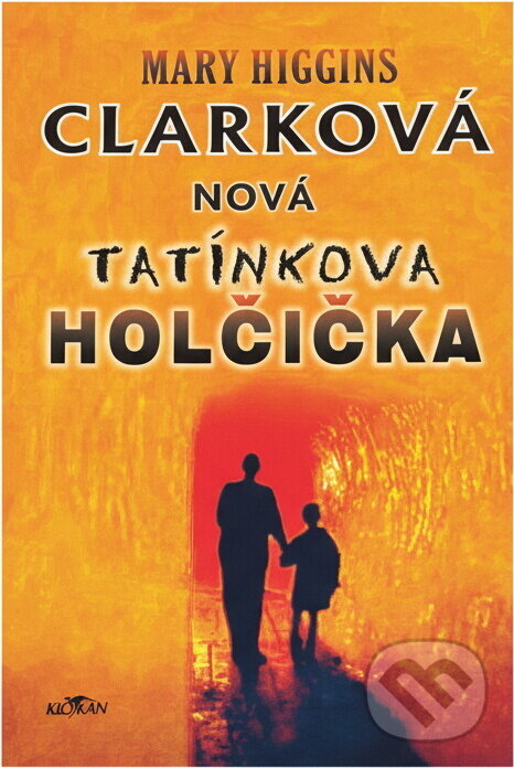 Kniha: Tatínkova holčička (Mary Higgins Clark). Alpress, 2003