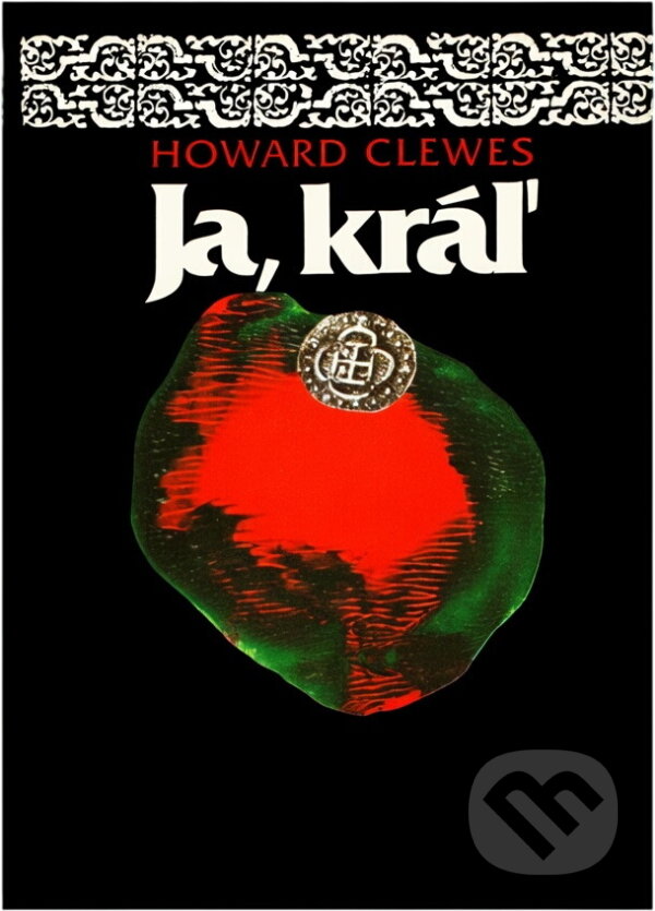Kniha: Ja, kráľ (Howard Clewes). , 1986