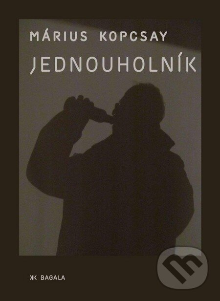Levně Jednouholník - Márius Kopcsay - kniha z kategorie Beletria
