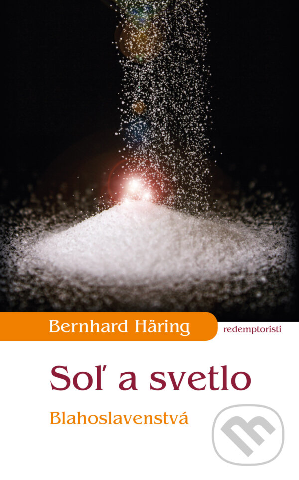 Levně Soľ a svetlo (Blahoslavenstvá) - Bernhard Häring - kniha z kategorie Knihy o Biblii
