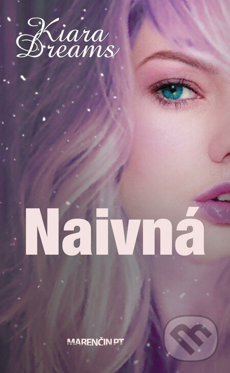 Levně Naivná - Kiara Dreams - kniha z kategorie Beletria