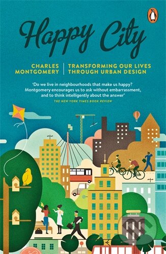 Levně Happy City (Transforming Our Lives Through Urban Design) - kniha z kategorie Odborné a náučné