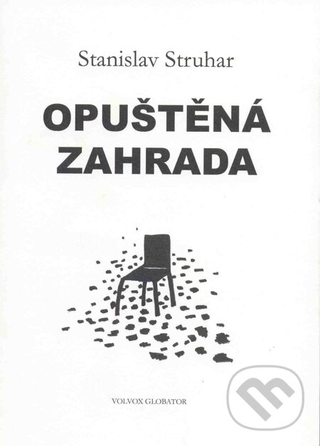 E-kniha: Opuštěná zahrada (Stanislav Struhar). Volvox Globator, 2004