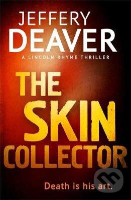 Levně Skin Collector (Death is his art) - Jeffery Deaver - kniha z kategorie Detektívky, trilery a horory