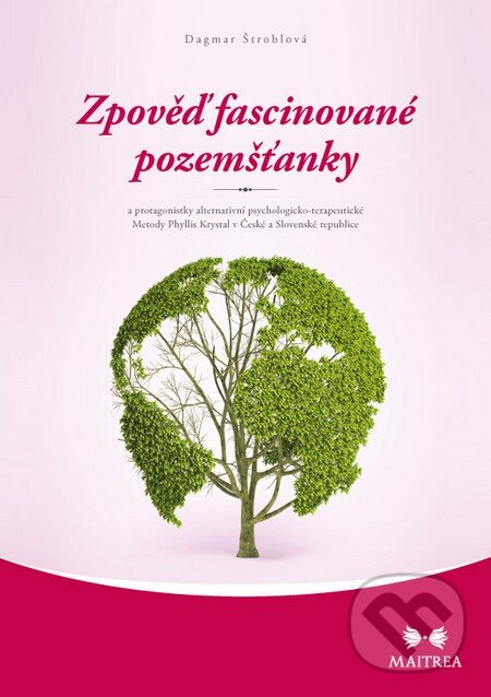 Levně Zpověď fascinované pozemšťanky (a protagonistky alternativní psychologicko-terapeutické Metody Phyllis Krystal v České a Slovenské republice) - kniha…