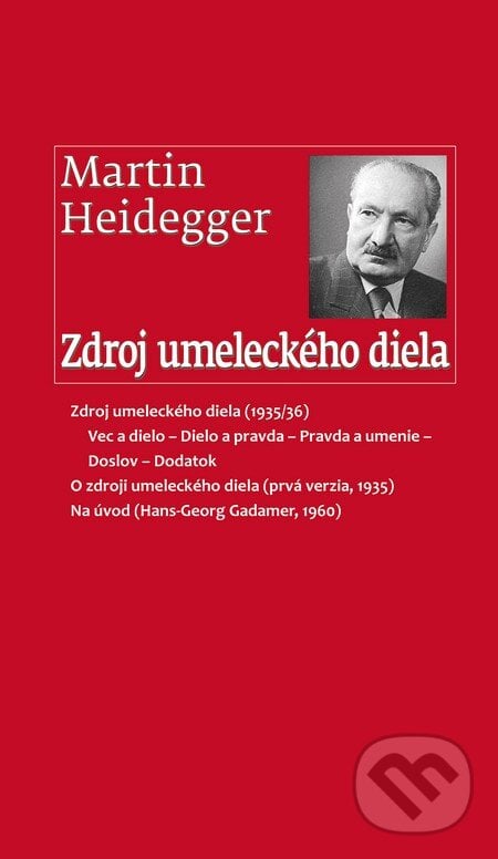 Zdroj umeleckého diela - Martin Heidegger, Hronka, 2015