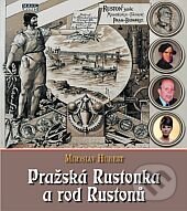 Levně Pražská Rustonka a rod Rustonů - Miroslav Hubert - kniha z kategorie Automobily a doprava