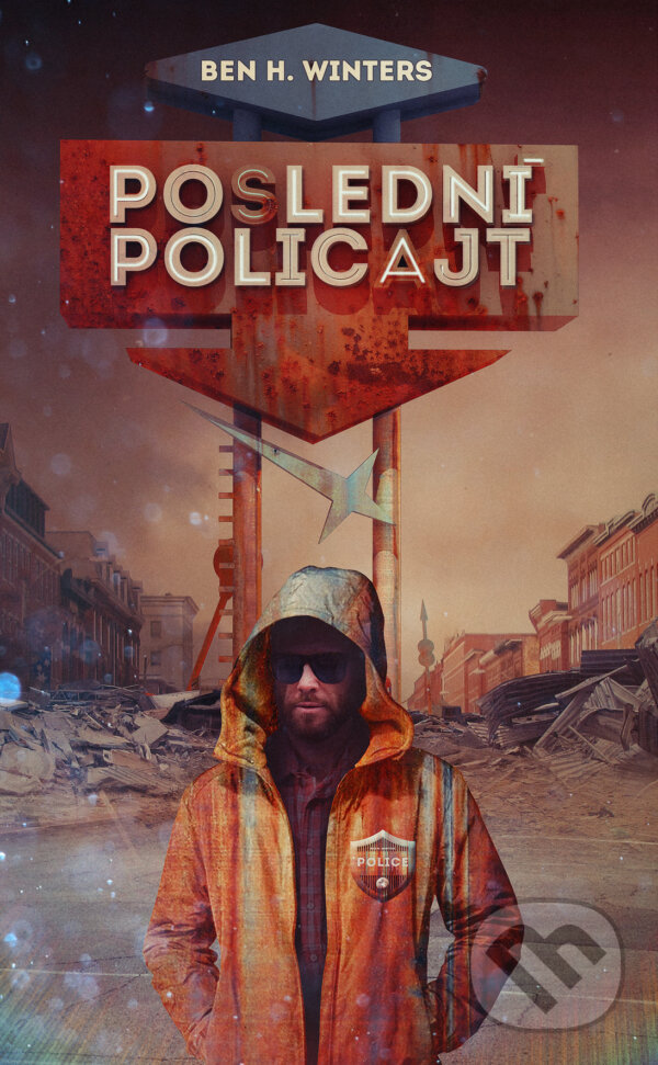 Levně Poslední policajt - Ben H. Winters - kniha z kategorie Sci-fi