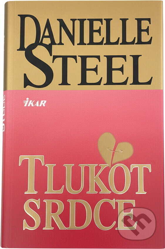 Kniha: Tlukot srdce (Danielle Steel). Ikar, 1999