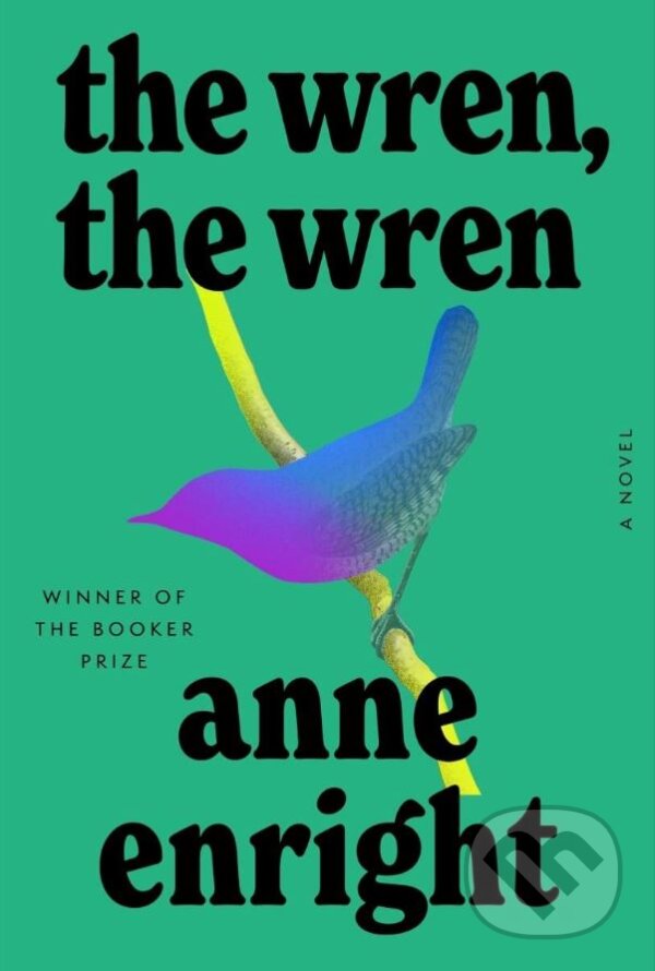 Levně The Wren, The Wren - Anne Enright - kniha z kategorie Spoločenská beletria