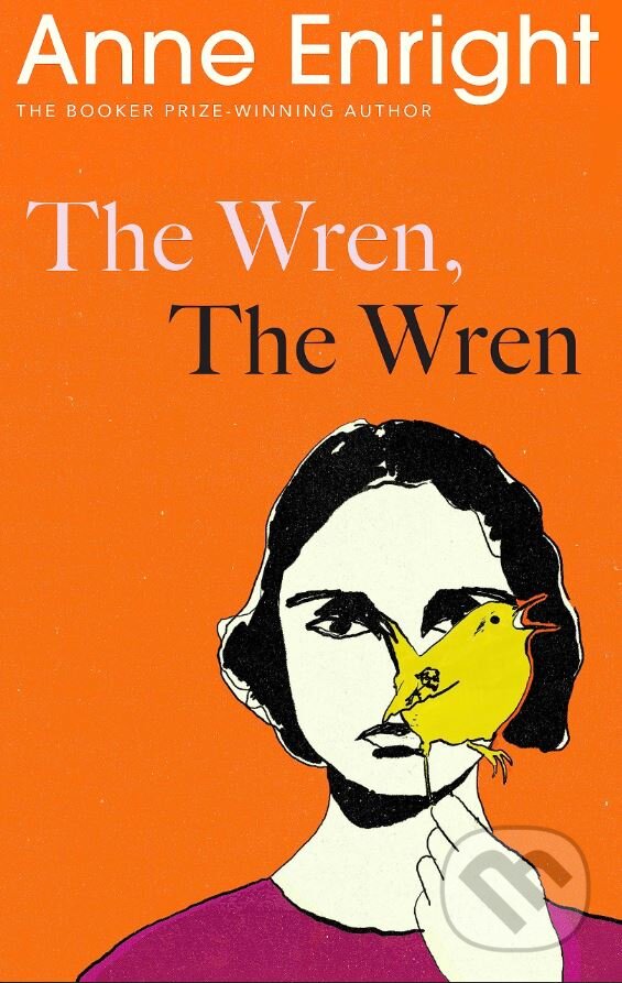 Kniha: The Wren, The Wren (Anne Enright)