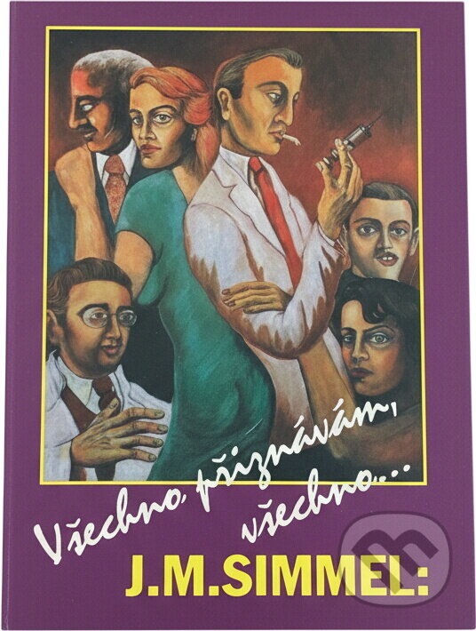 Kniha: Všechno přiznávám, všechno .. (Johannes Mario Simmel). , 1993