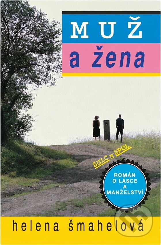 Kniha: Muž a žena (Helena Šmahelová). , 1993