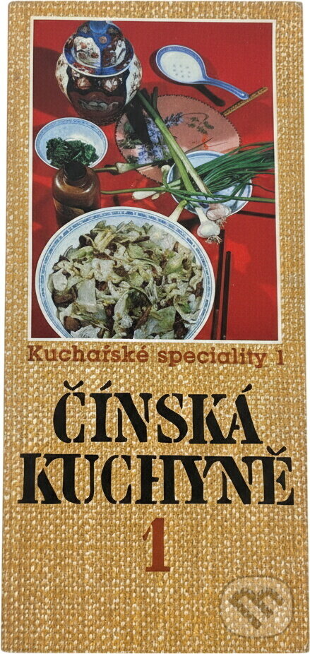 Kniha: Čínská kuchyně 1 (Dagmar Lánská). , 1978